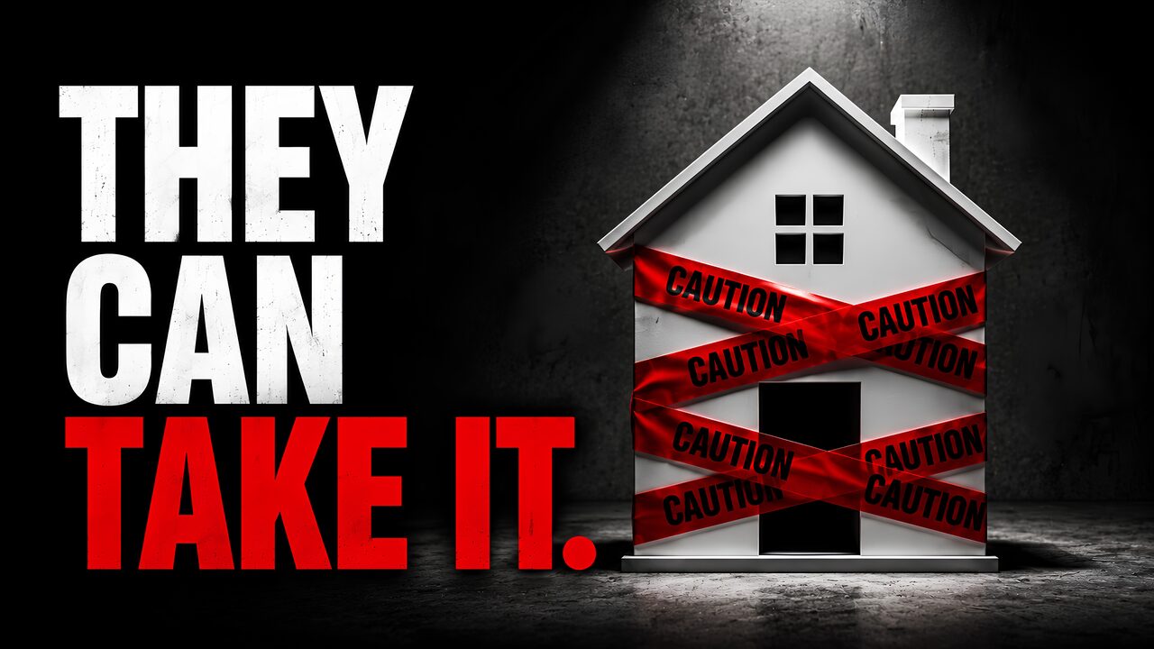 They Can Legally Take Your House